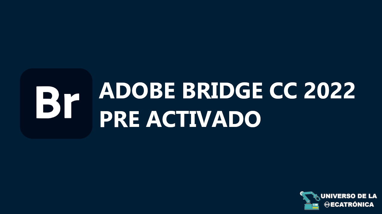 Adobe Bridge CC 2022 V12 Descargar por Mega y MediaFire Gratis