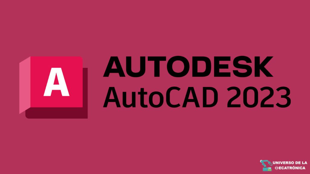 AutoCAD 2023 Descargar e Instalar Full Gratis