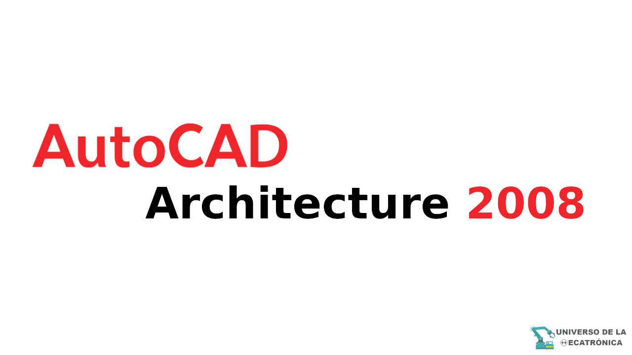 Descargar AutoCAD Architecture 2008 - Links por Mega y Mediafire