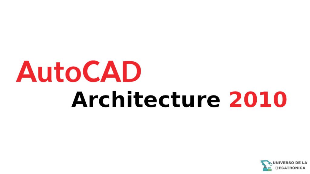 Descargar AutoCAD Architecture 2010 - Links por Mega y Mediafire