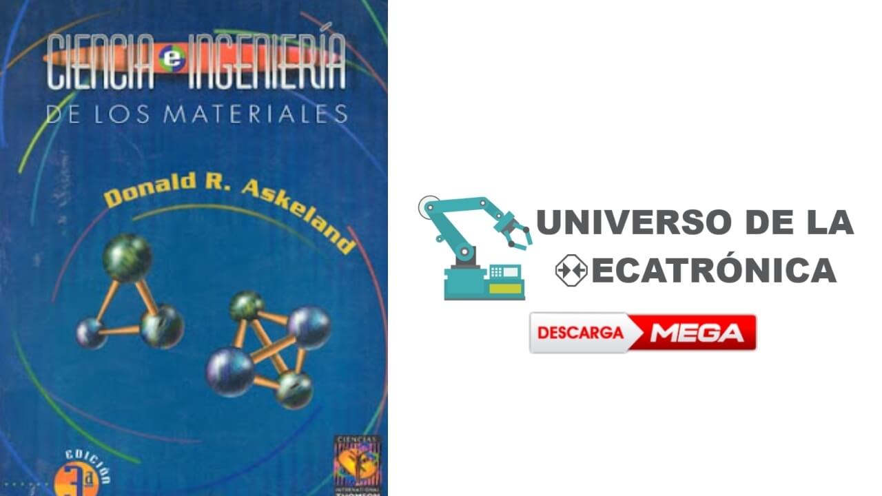 [PDF] Descargar_ Ciencia e Ingeniería de los Materiales 3ra Edición - Donald R. Askeland