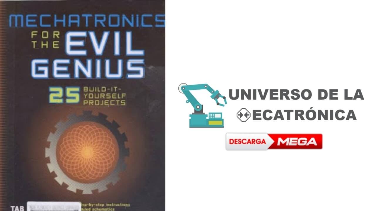 [PDF] Download_ Mechatronics for the evil genius