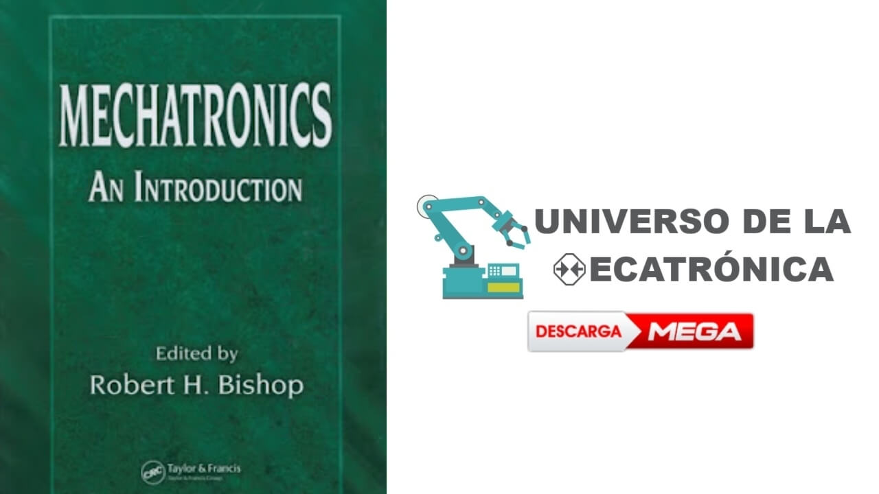 [PDF] Download_ Mechatronics introduction Robert H. Bishop - 1ed